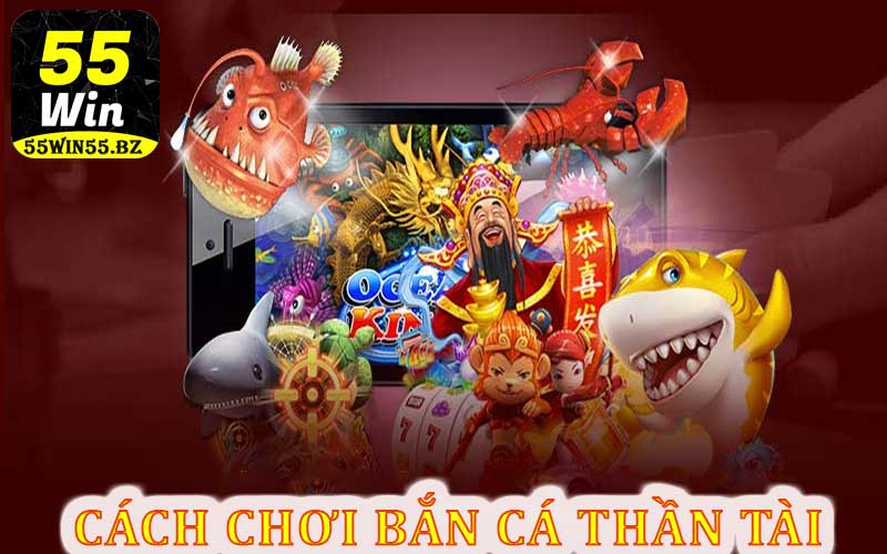 Hướng dẫn chơi bắn cá thần tài hiệu quả 