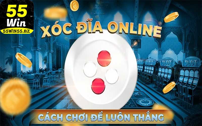 Cách chơi xóc đĩa hiệu quả nhất