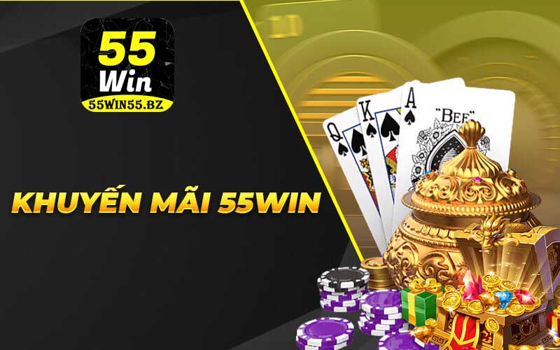 ưu đãi khuyến mãi 55win hấp dẫn